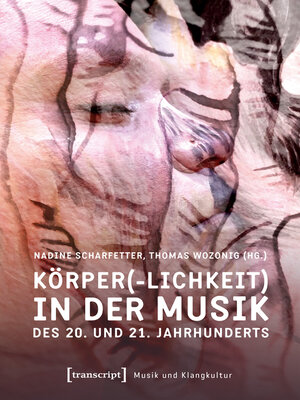 cover image of Körper(-lichkeit) in der Musik des 20. und 21. Jahrhunderts